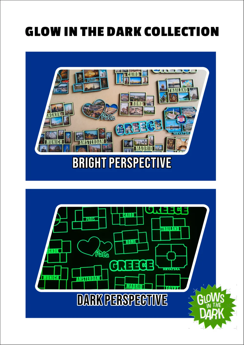 Glow in the Dark collection — day and night views
